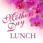 The image for Mother's Day Lunch